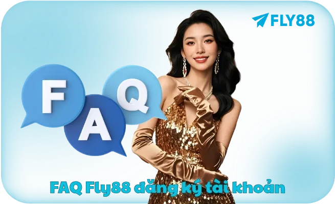 Câu hỏi thường gặp FLY88 về đăng ký tài khoản