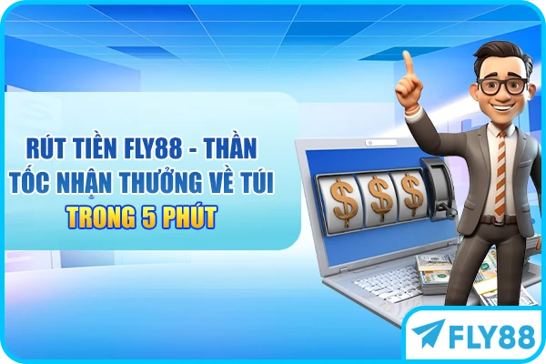 Tìm hiểu cách rút tiền Fly88 đơn giản